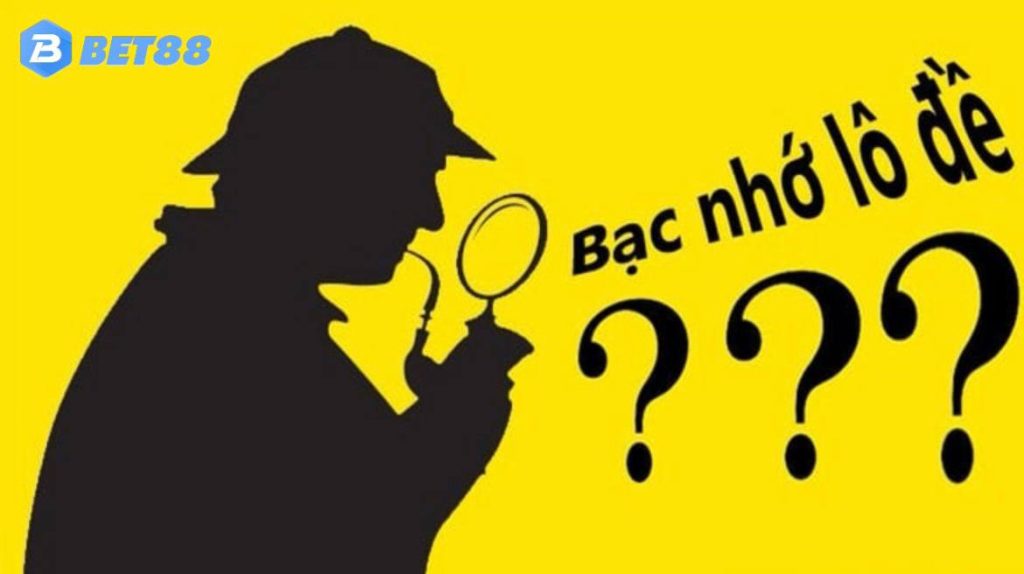 Bạc nhớ lô đề tại Bet88 là gì?