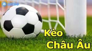 Thế nào là kèo châu Âu tại Bet88?